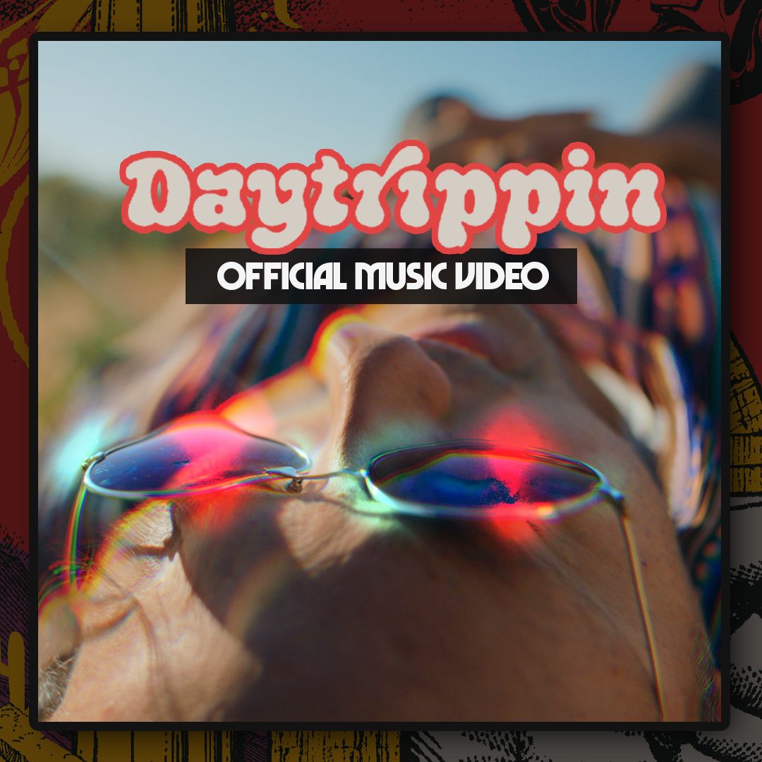 Daytrippin (Official Video) - Out Now!