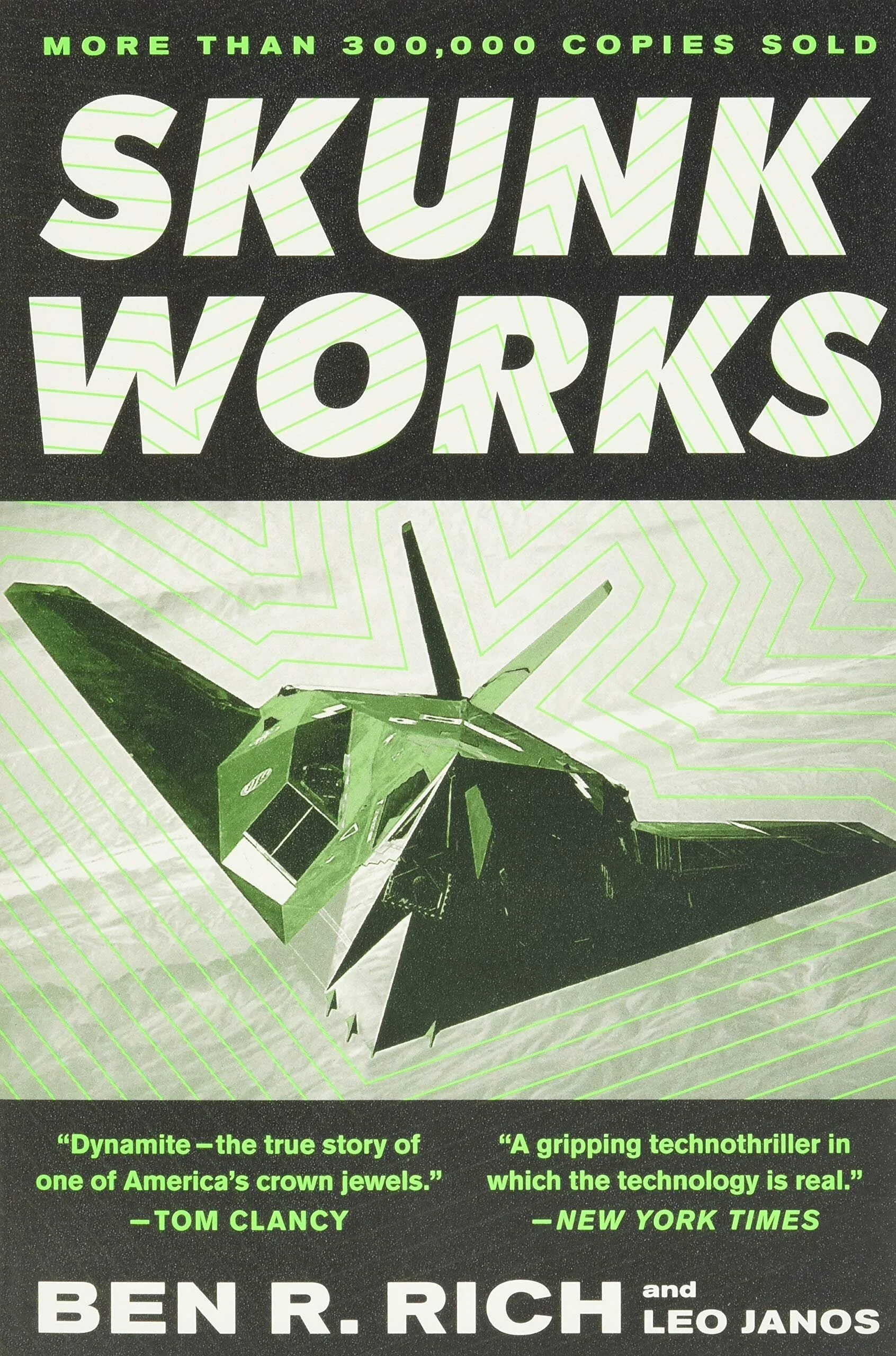 Skunk Works: A Personal Memoir of My Years at Lockheed - Ben Rich