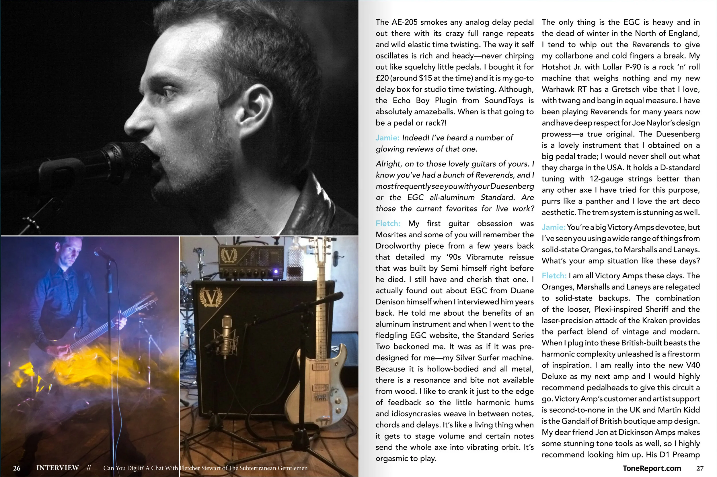 Read this interview with Fletcher Stewart in the world's Premier Gear Publication, Tone Report Weekly and get the full disclosure on how it all came to be, the aural arsenal and more...