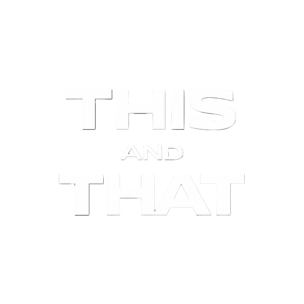 THIS AND THAT