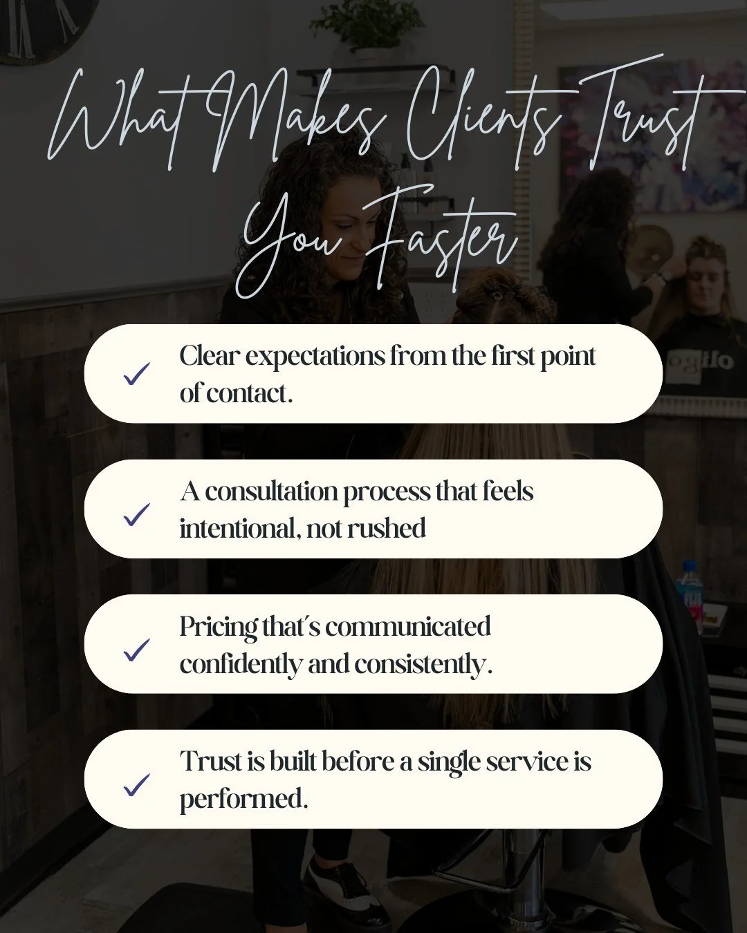 Trust doesn&rsquo;t start when a client sits in your chair.
It starts the moment they interact with your business.

Clients feel confident when they know what to expect. Clear communication, consistent pricing, and an intentional consultation process