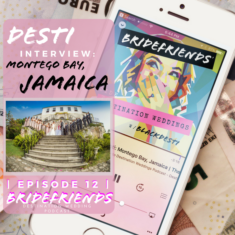 Bridefriends Guide to Destination Weddings Podcast - 012 - Desti Interview_ Jackie Nassy - Montego Bay, Jamaica.png