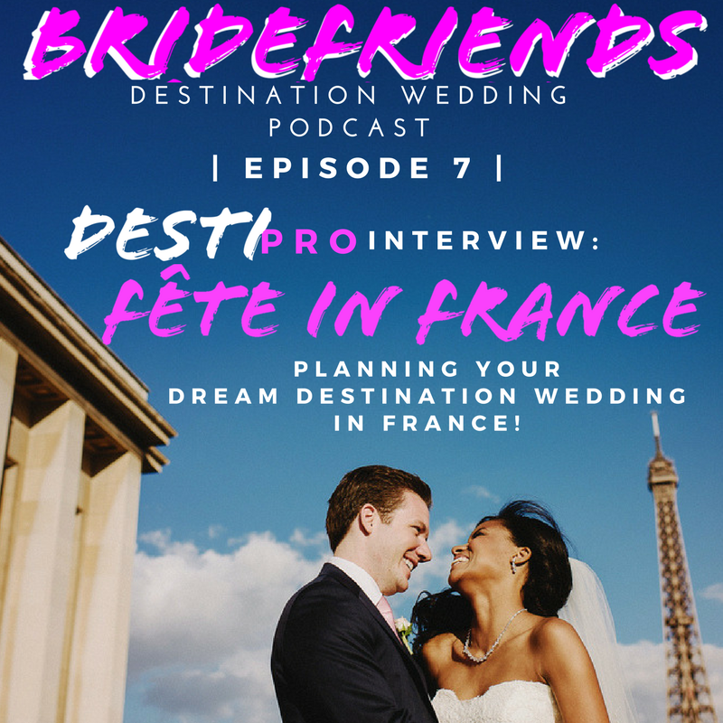 Bridefriends+Guide+to+Destination+Weddings+Podcast+-+006+-+DestiPro+Interview_+Fete+in+France+-007.png