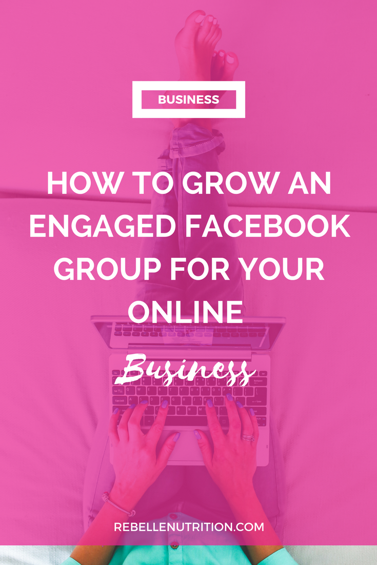 How to grow an engaged Facebook group for your online business
