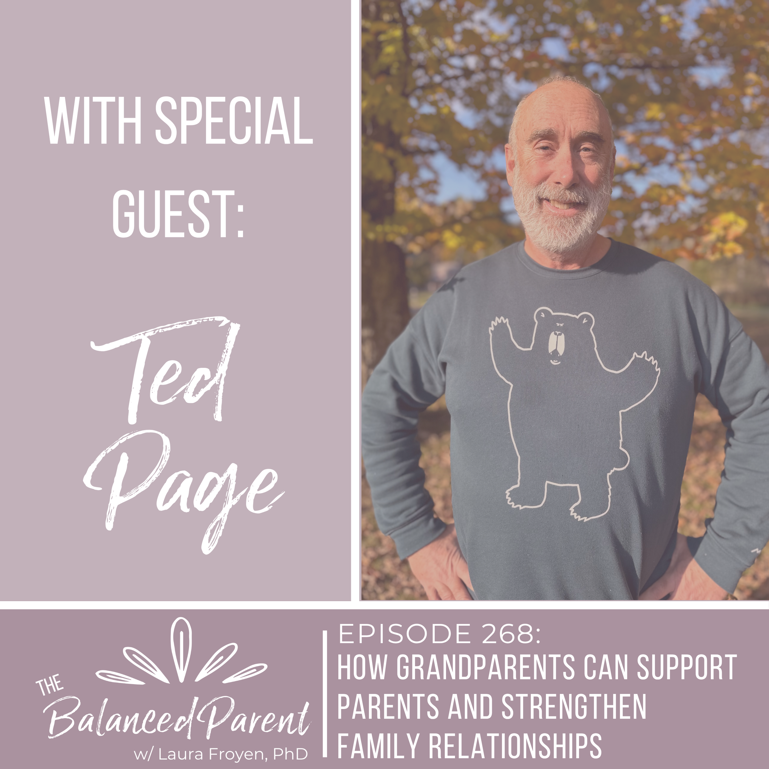 Episode 268: How Grandparents Can Support Parents and Strengthen Family Relationships with Ted Page