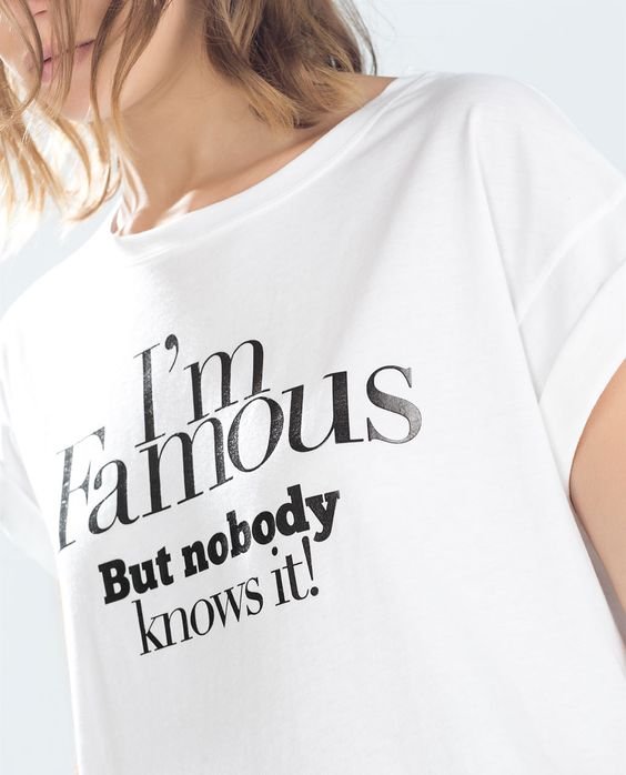 Zara I'm Famous T-Shirt.jpg