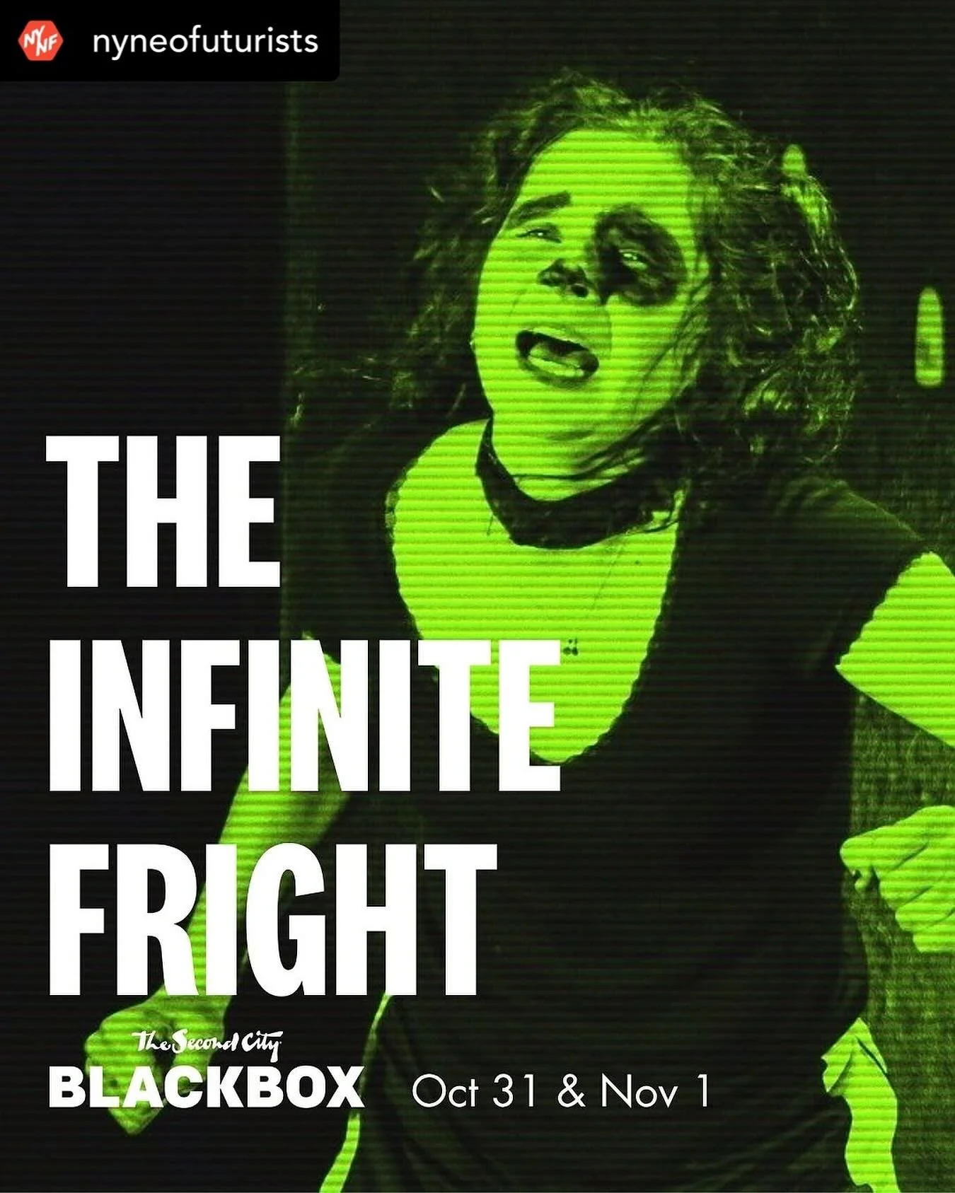 This weekend 2 shows only. I join the @nyneofuturists THE INFINITE FRIGHT at @secondcitynyc, seriously one weekend only&mdash;we frankenstein together our most horrifying, terror-inducing, freakish, haunting plays. See them at this special Halloween 