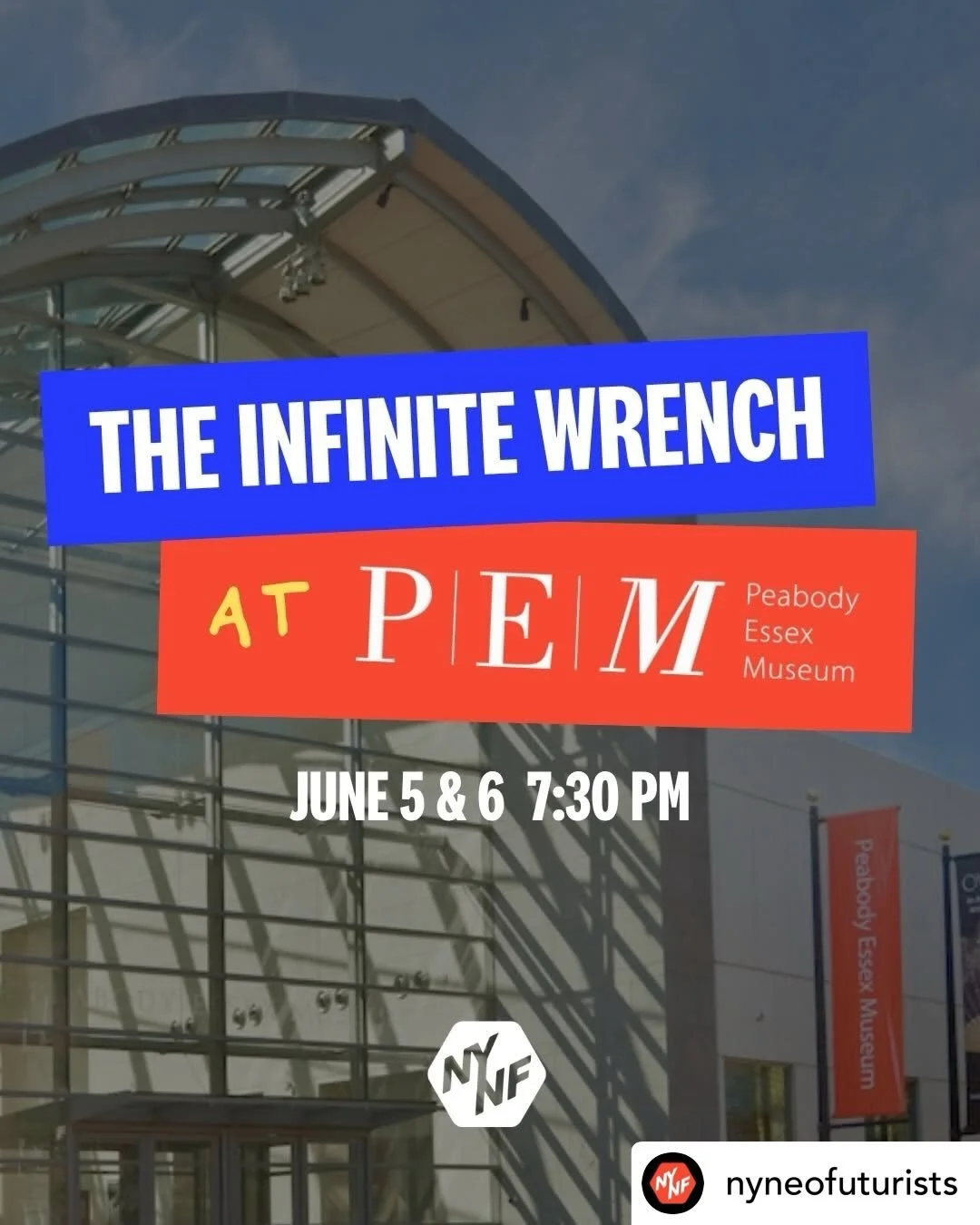 Salem!! We are coming THIS Weekend &bull; YES and it&rsquo;s FREE ✨ @nyneofuturists THE INFINITE WRENCH is hitting the road for a visit to Salem&rsquo;s @peabodyessex, part of PEM Presents! Join the Neo-Futurists, visit the museum, and make a day of 