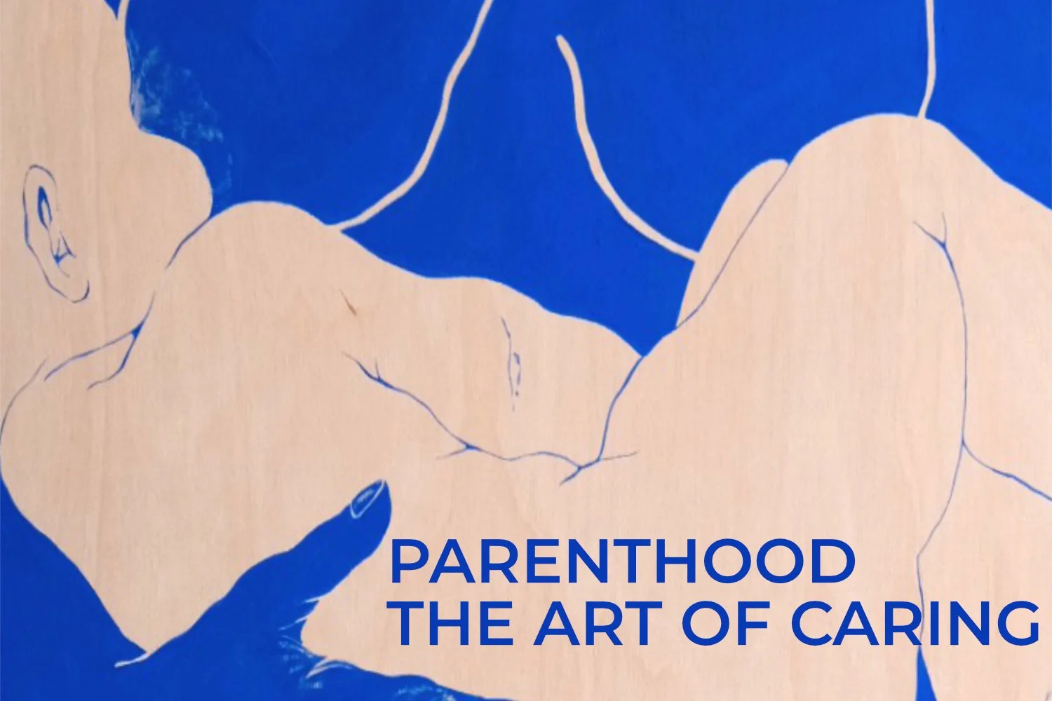 Parenthood: The Art of Caring
