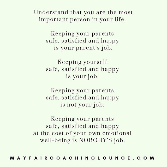 Understand that you are the most important person in your life. ⠀
⠀
Keeping your parents safe, satisfied and happy is your parent&rsquo;s job.⠀
⠀
Keeping yourself safe, satisfied and happy is your job. ⠀
⠀
Keeping your parents safe, satisfied and hap