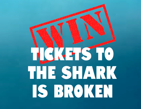 Win 'The Shark Is Broken' Tickets! 