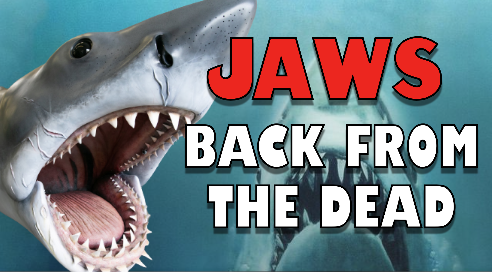 Jaws Back From The Dead