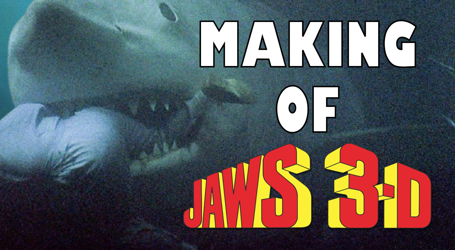 The Making Of Jaws 3D 