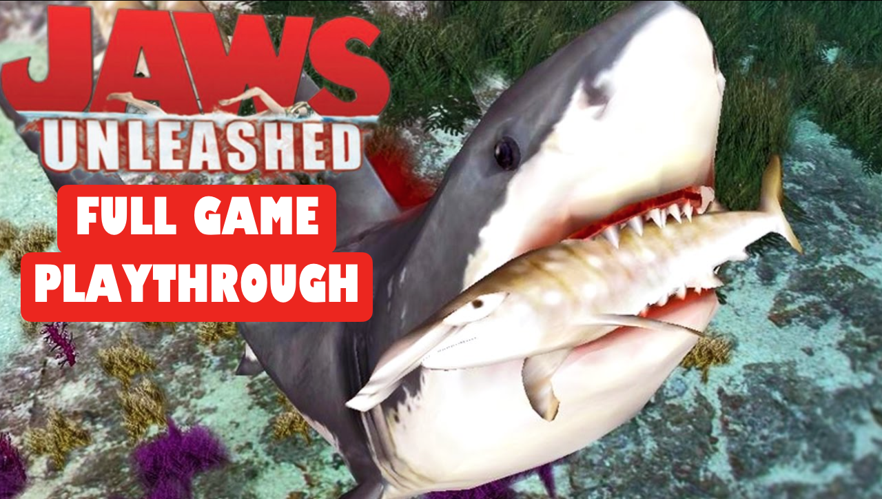 JAWS UNLEASHED FULL GAME PLAYTHROUGH