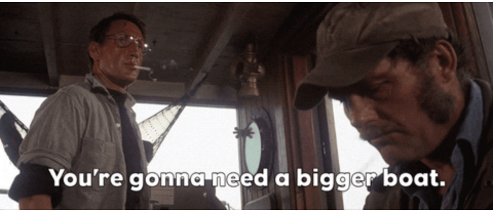 You Re Gonna Need A Bigger Boat Gif "You're gonna need a bigger boat": The story behind the iconic line