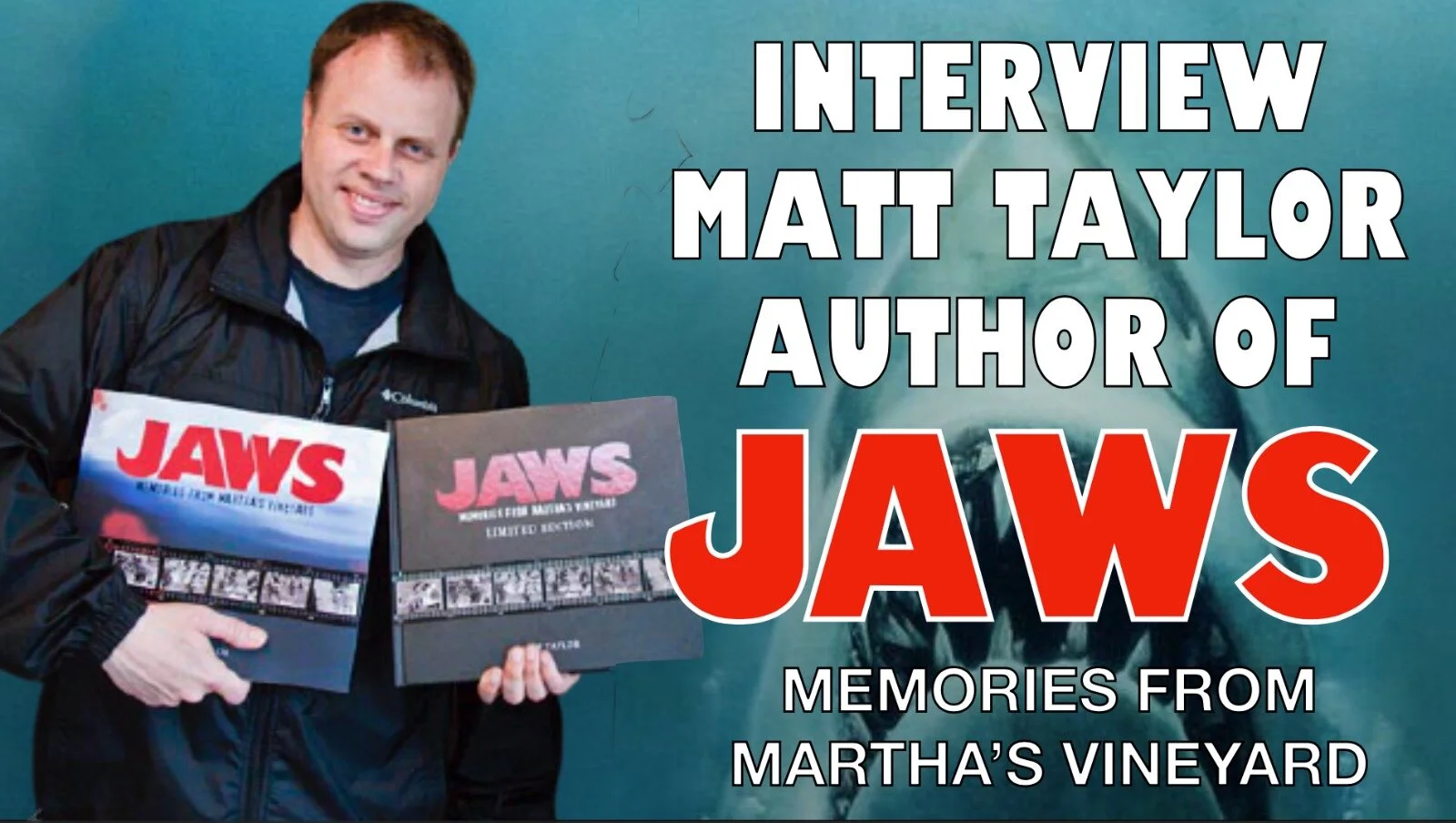 INTERVIEW: MATT TAYLOR AUTHOR 'JAWS: MEMORIES FROM MARTHA'S VINEYARD' 