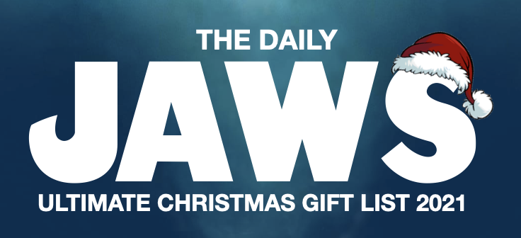 THE DAILY JAWS ULTIMATE CHRISTMAS GIFT LIST 2021