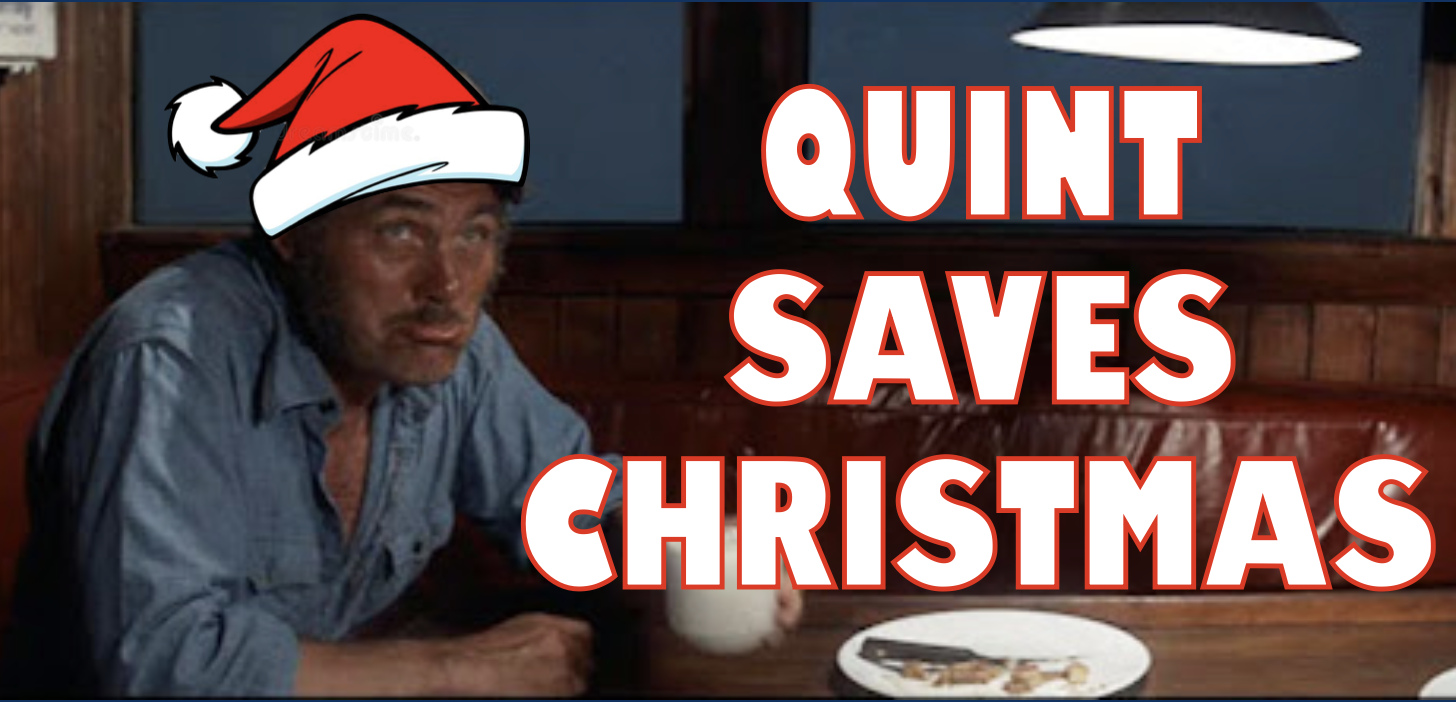 QUINT SAVES CHRISTMAS