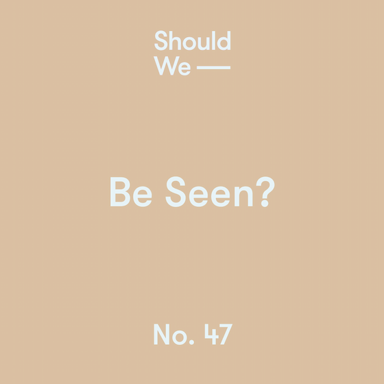 47-Be_Seen-560.png