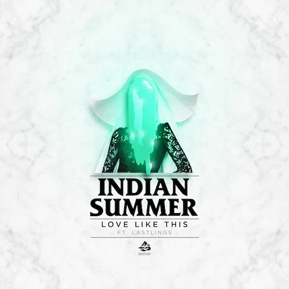 Indian Summer - Love Like This (Feat. Lastlings)