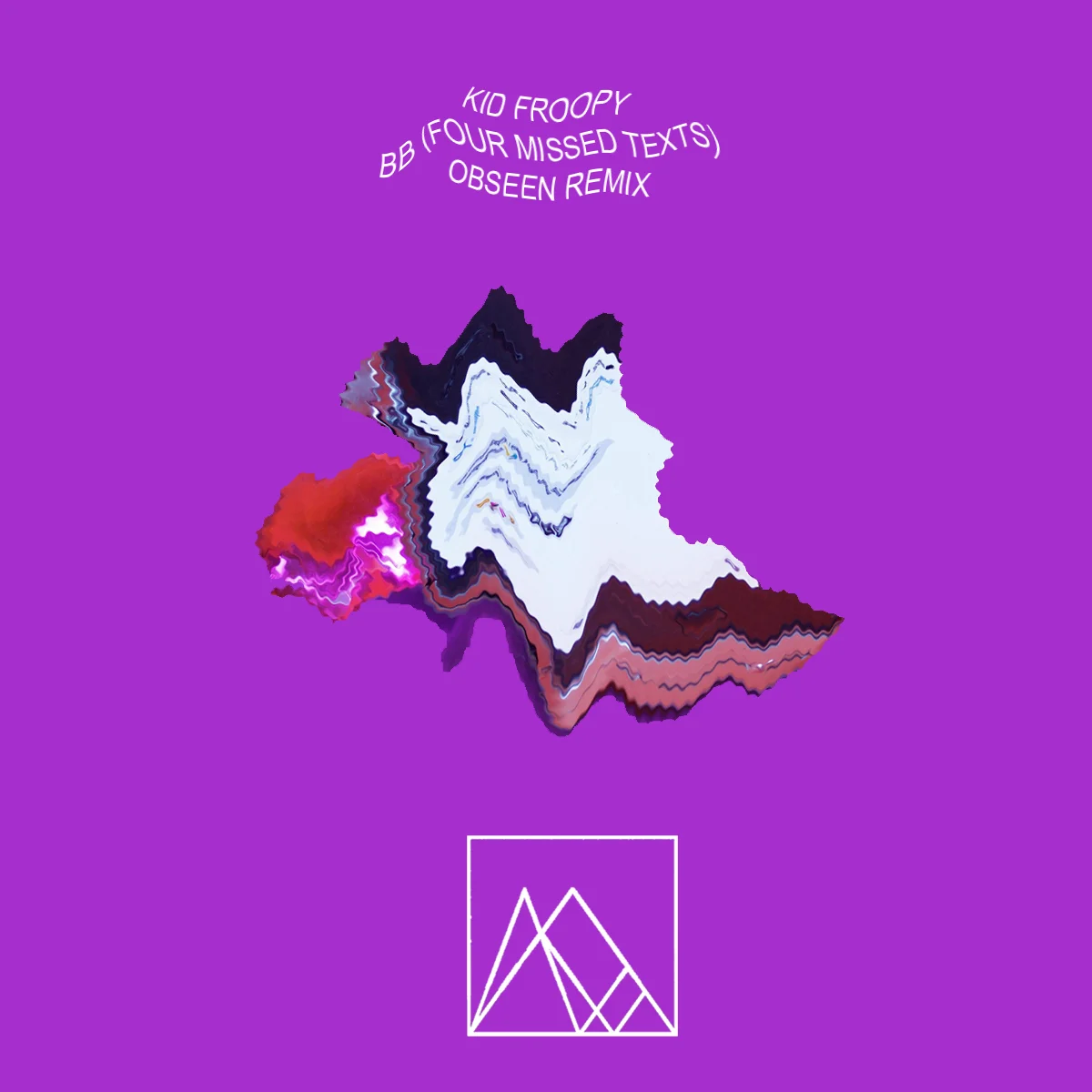 Kid Froopy - BB (Four Missed Texts) (Obseen Remix)