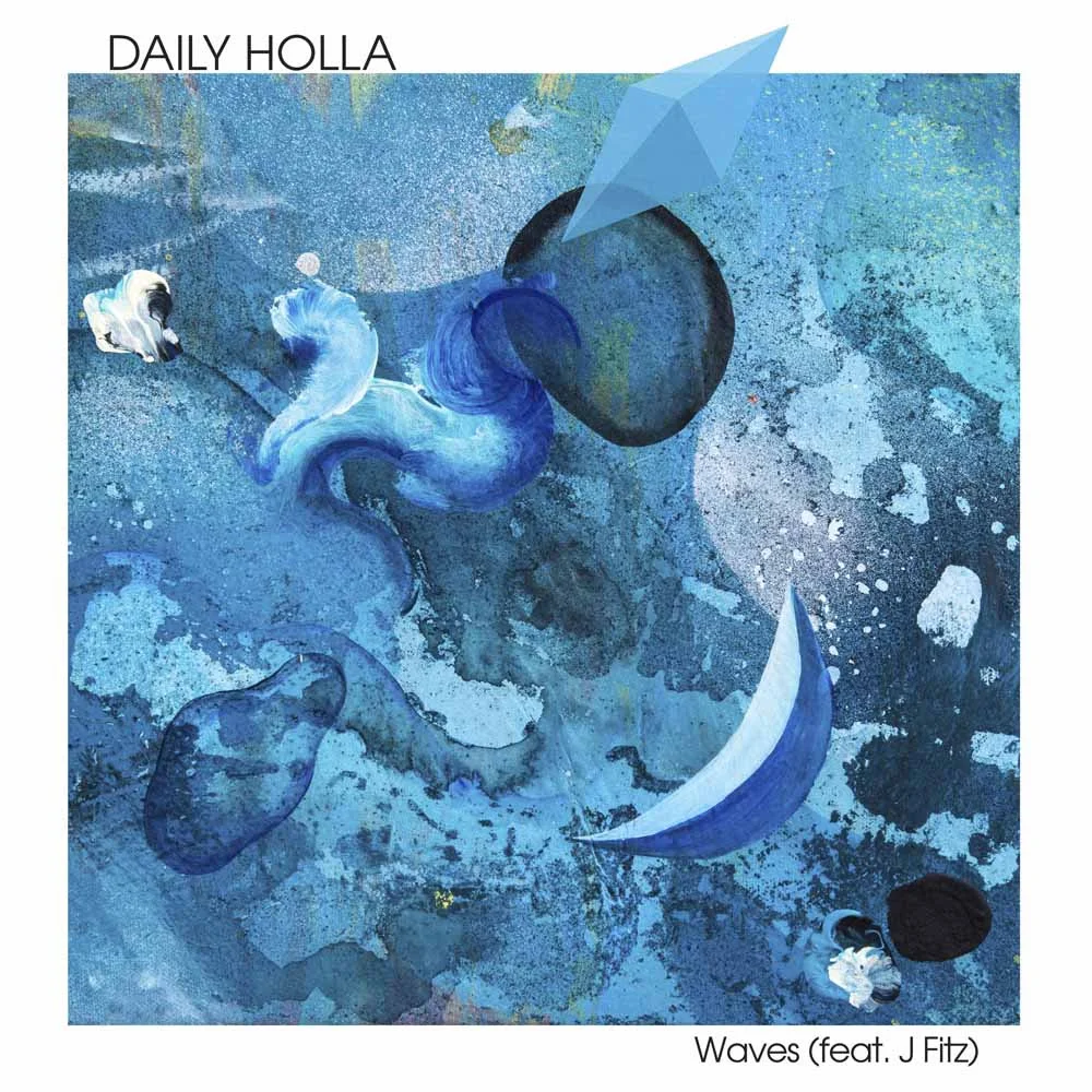 Daily Holla - Waves (Feat. J Fitz)