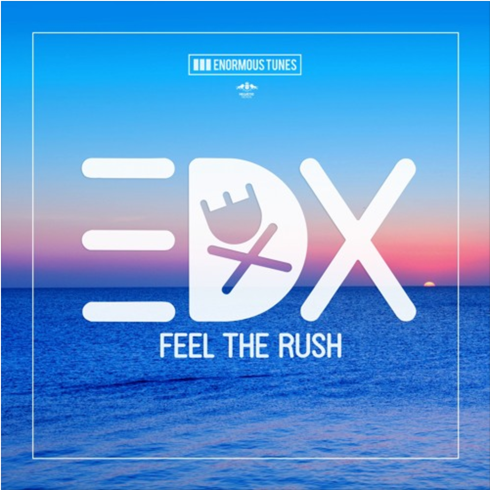 EDX - Feel The Rush