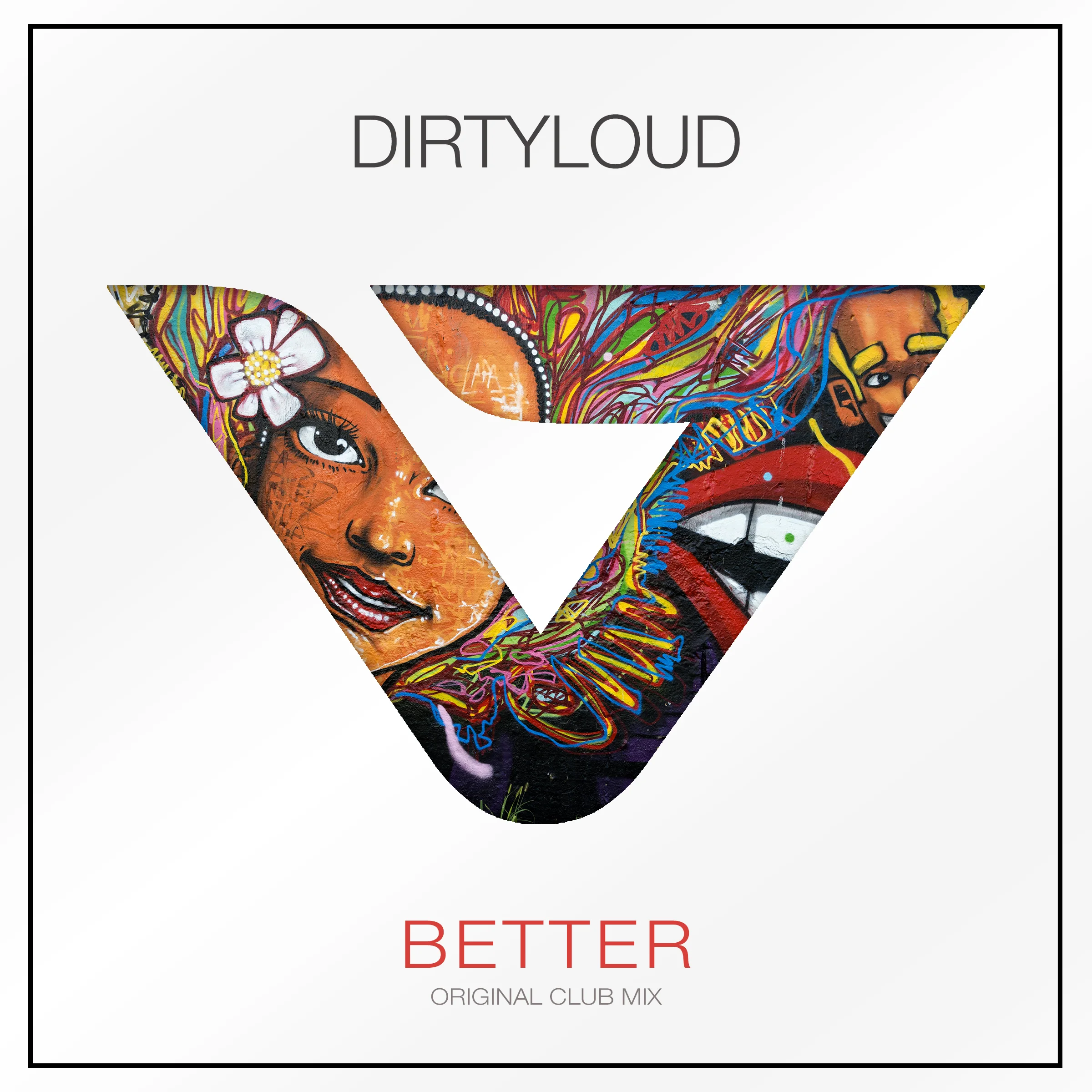Dirtyloud -  Better