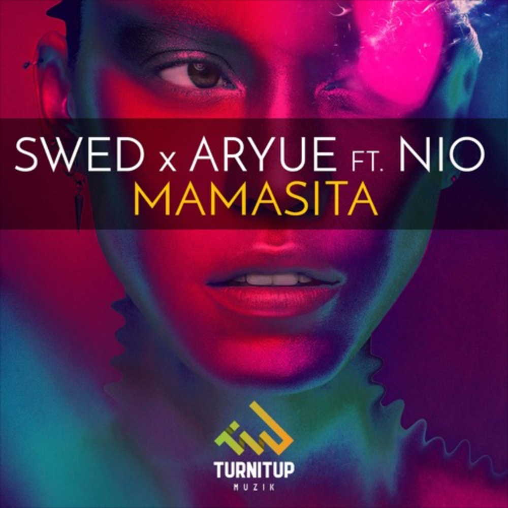 Swed x Aryue - Mamasita (Feat. NOI)