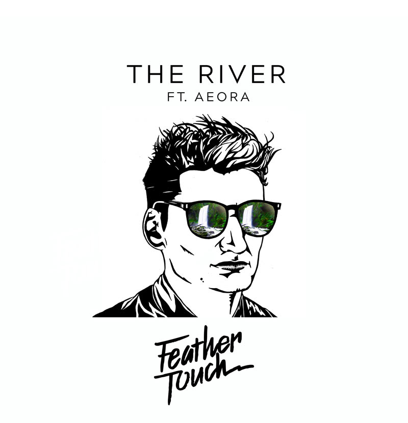 Feather Touch - The River (Feat. Aeora)