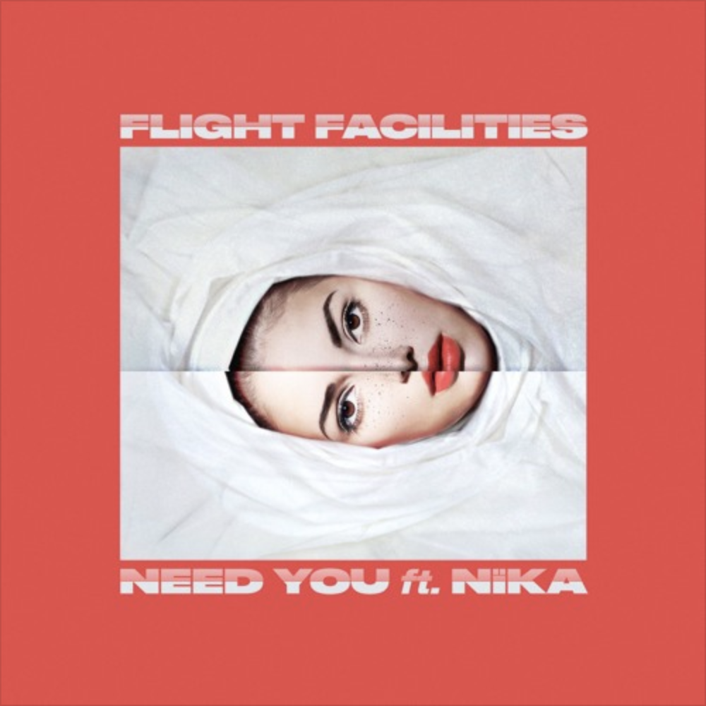 Flight Facilities - Need You (Feat. NÏKA)