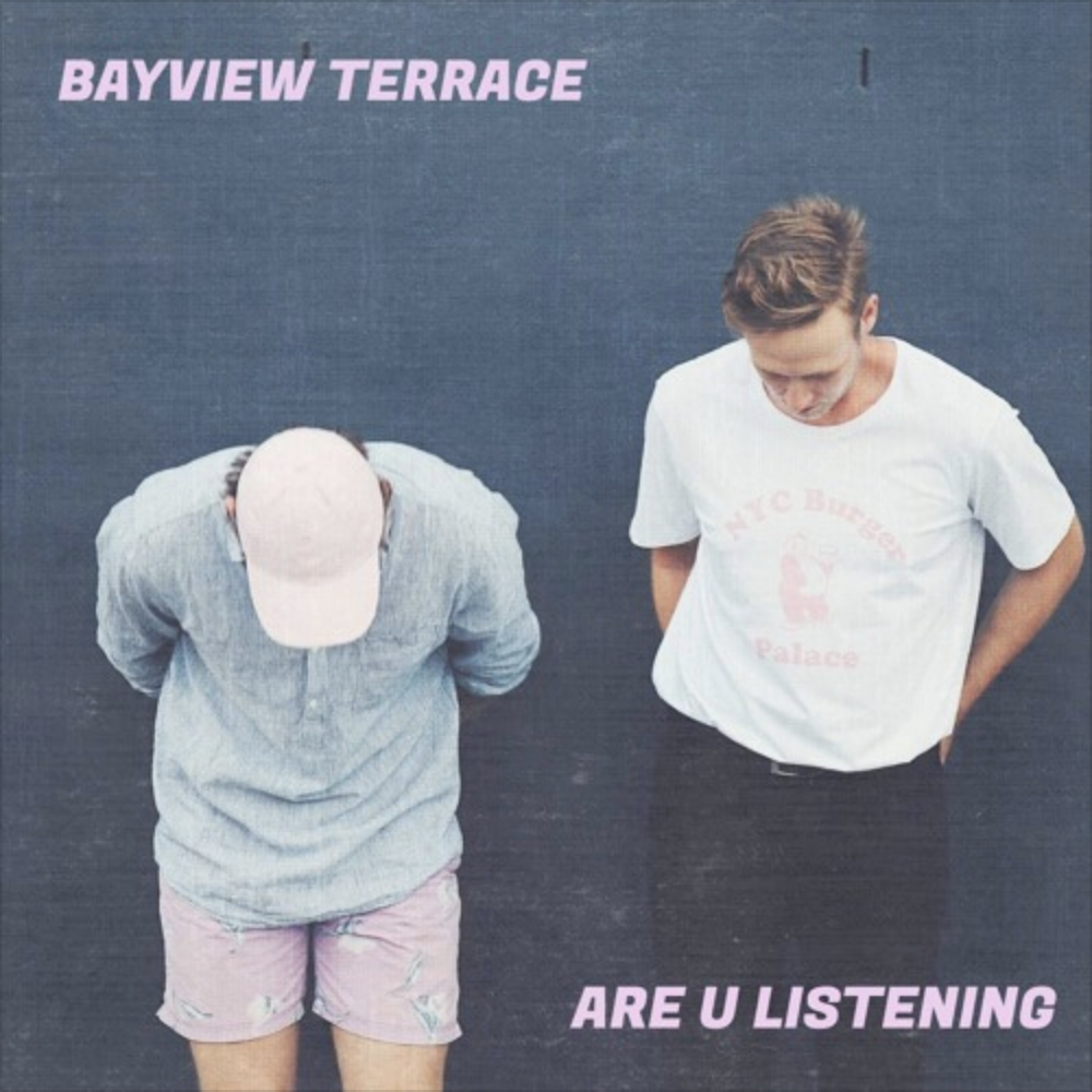Bayview Terrace - Are U Listening