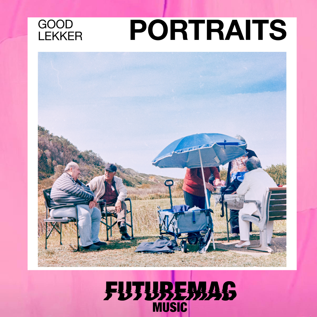 EXTENDED PLAY 051: GOOD LEKKER | 'PORTRAITS' EP | REVIEW 