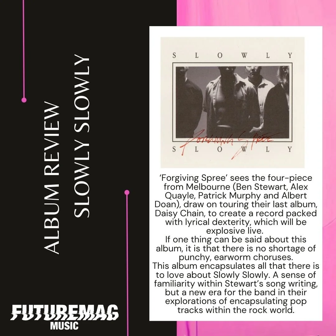 EXTENDED PLAYLIST 099: SLOWLY SLOWLY | FORGIVING SPREE | ALBUM REVIEW