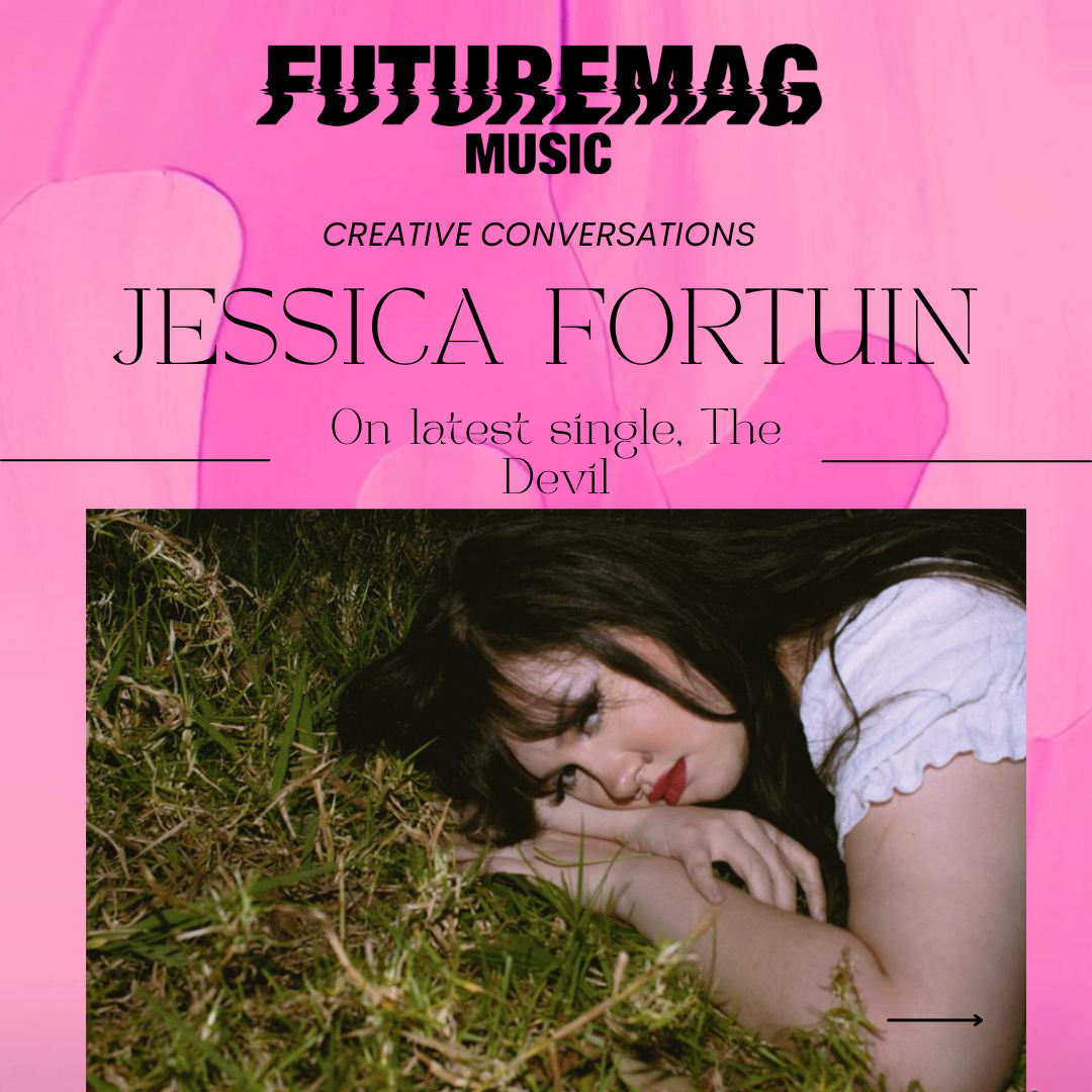 CREATIVE CONVERSATIONS 171: JESSICA FORTUIN ON HER LATEST SINGLE, THE DEVIL
