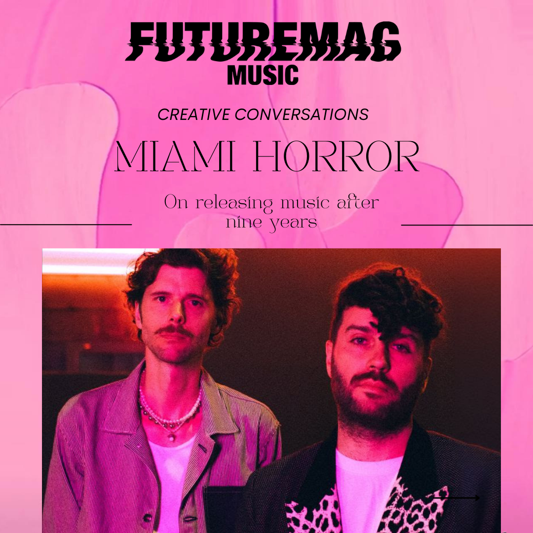 CREATIVE CONVERSATIONS 147: MIAMI HORROR ON NEW ALBUM, WE ALWAYS HAD TOMORROW
