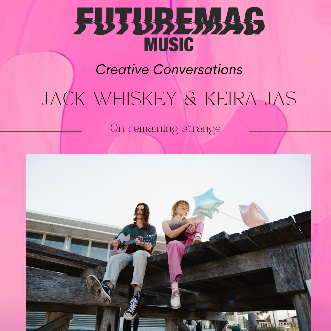 CREATIVE CONVERSATIONS 147: JACK WHISKEY &amp; KEIRA JAS ON REMAINING STRANGE