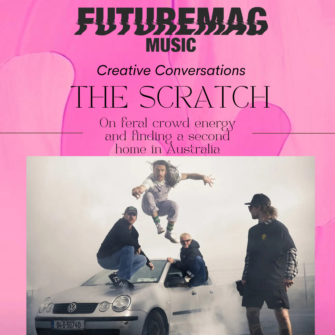 CREATIVE CONVERSATIONS 153: THE SCRATCH ON FERAL CROWDS AND FINDING A SECOND HOME IN AUSTRALIA
