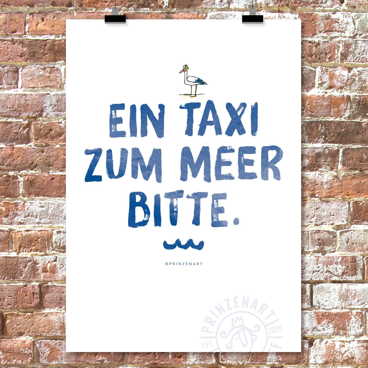 weißes Poster mit blauer Schrift an Clips, Spruch: Ein Taxi zum Meer bitte
