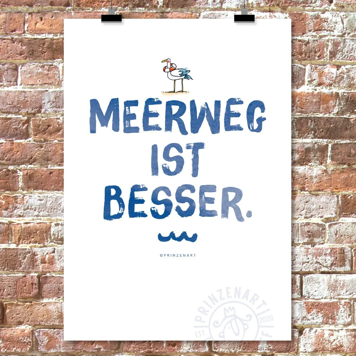 weißes Poster mit blauer Schrift an Clips, Spruch: Meerweg ist besser
