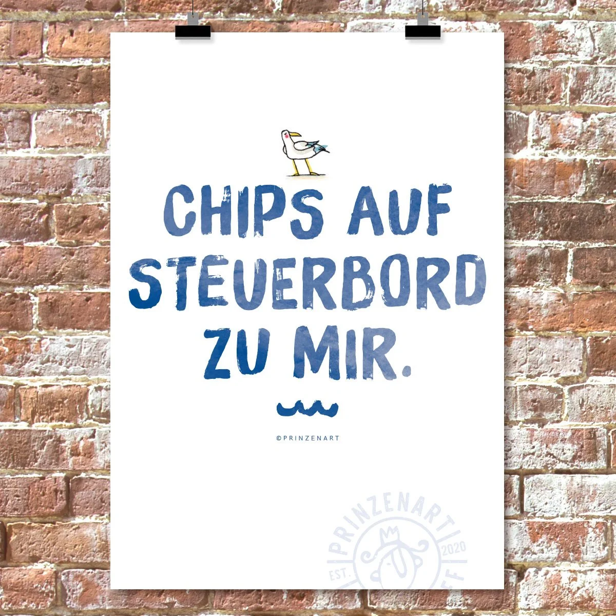 weißes Poster mit blauer Schrift an Clips, Spruch: Chips auf Steuerbord zu mir