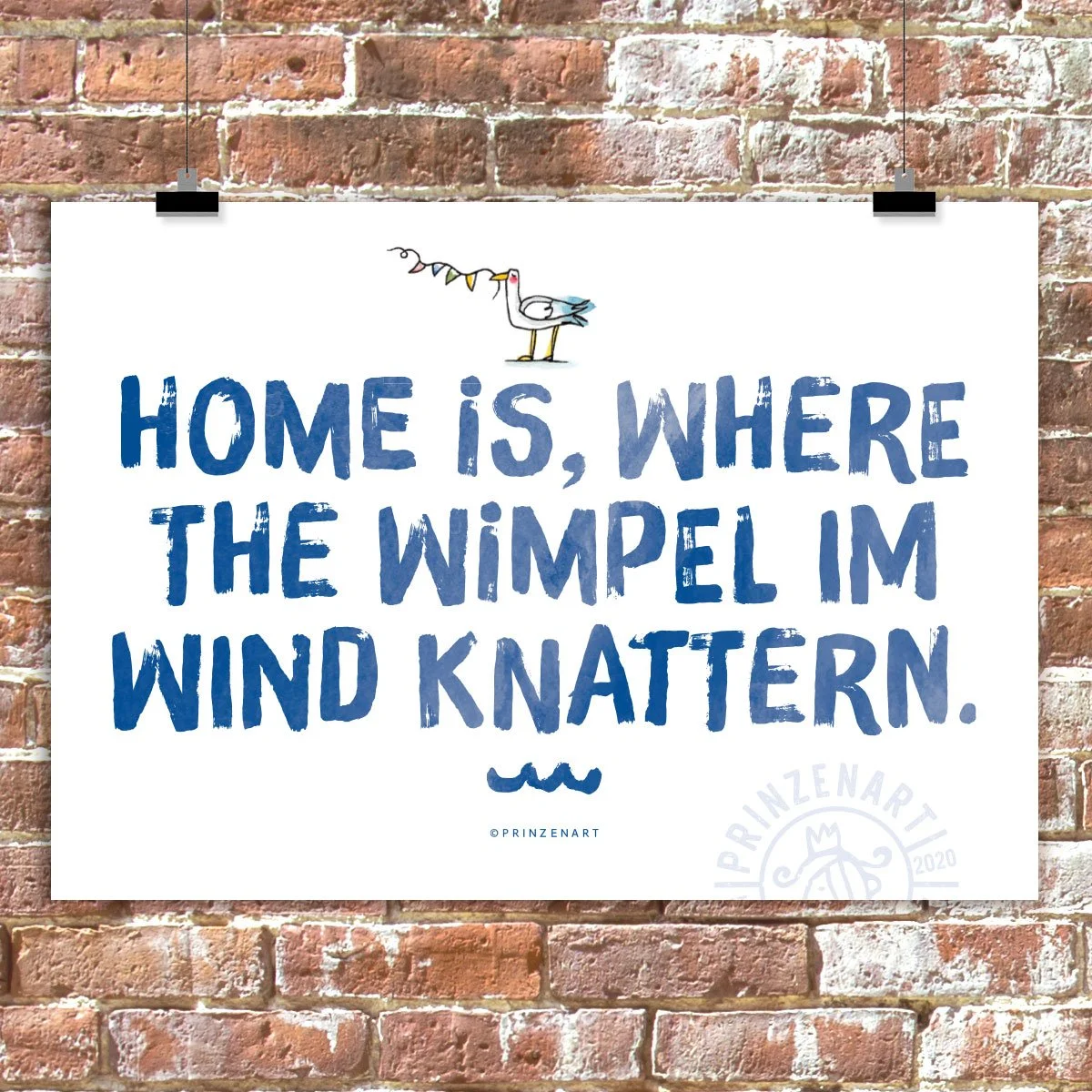 weißes Poster mit blauer Schrift an Clips, Spruch: Home is where the Wimpel im Wind knattern
