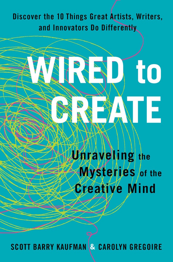 Wired to Create by Scott Barry Kaufman