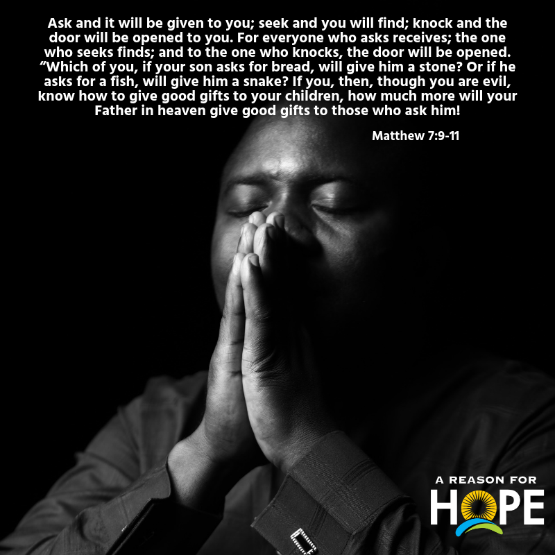 Matthew 7 9 11 A Reason For Hope With Don Patterson matthew-7-9-11-a-reason-for-hope-with-don-patterson