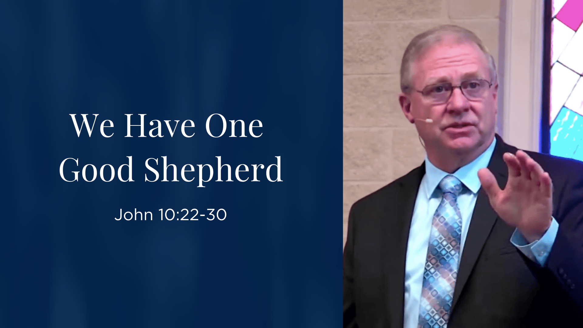 We Have One Good Shepherd - John 10:22-30