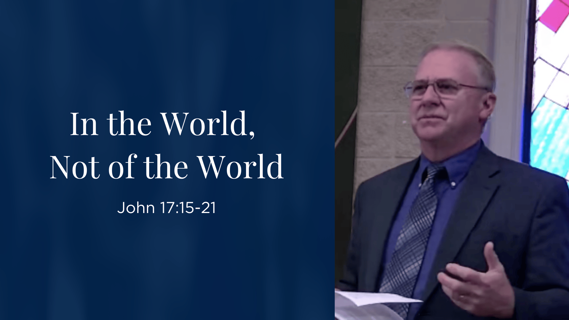 In the World, Not of the World - John 17:15-21