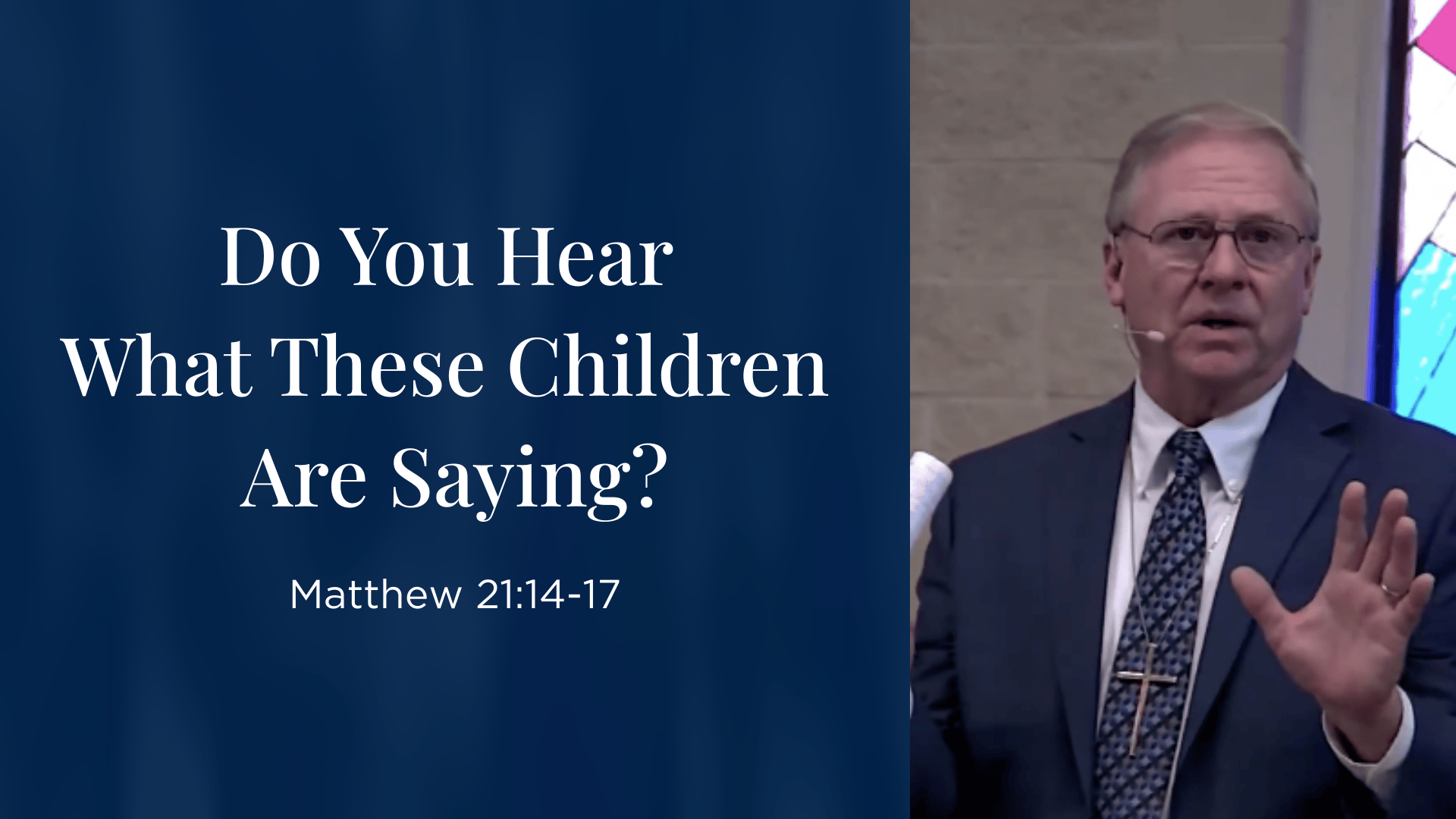 Do You Hear What These Children Are Saying? - Matthew 21:14-17