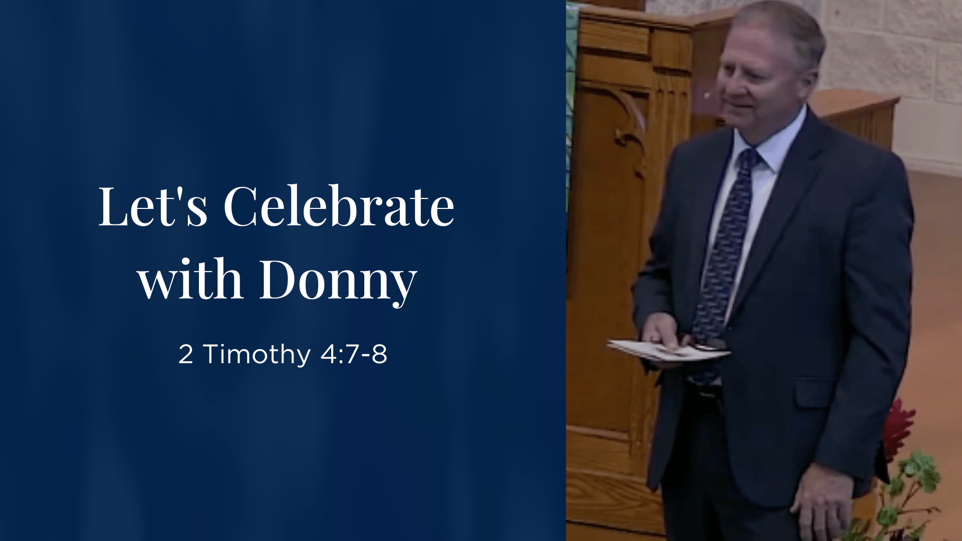 "Let's Celebrate with Donny" - 2 Timothy 4:7-8 (Victory Celebration)