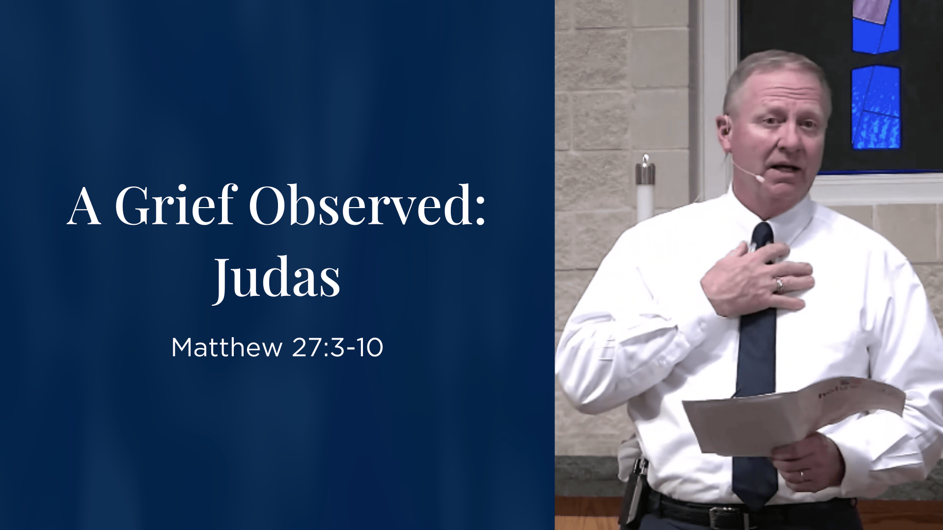 A Grief Observed - Judas - Matthew 27:3-10