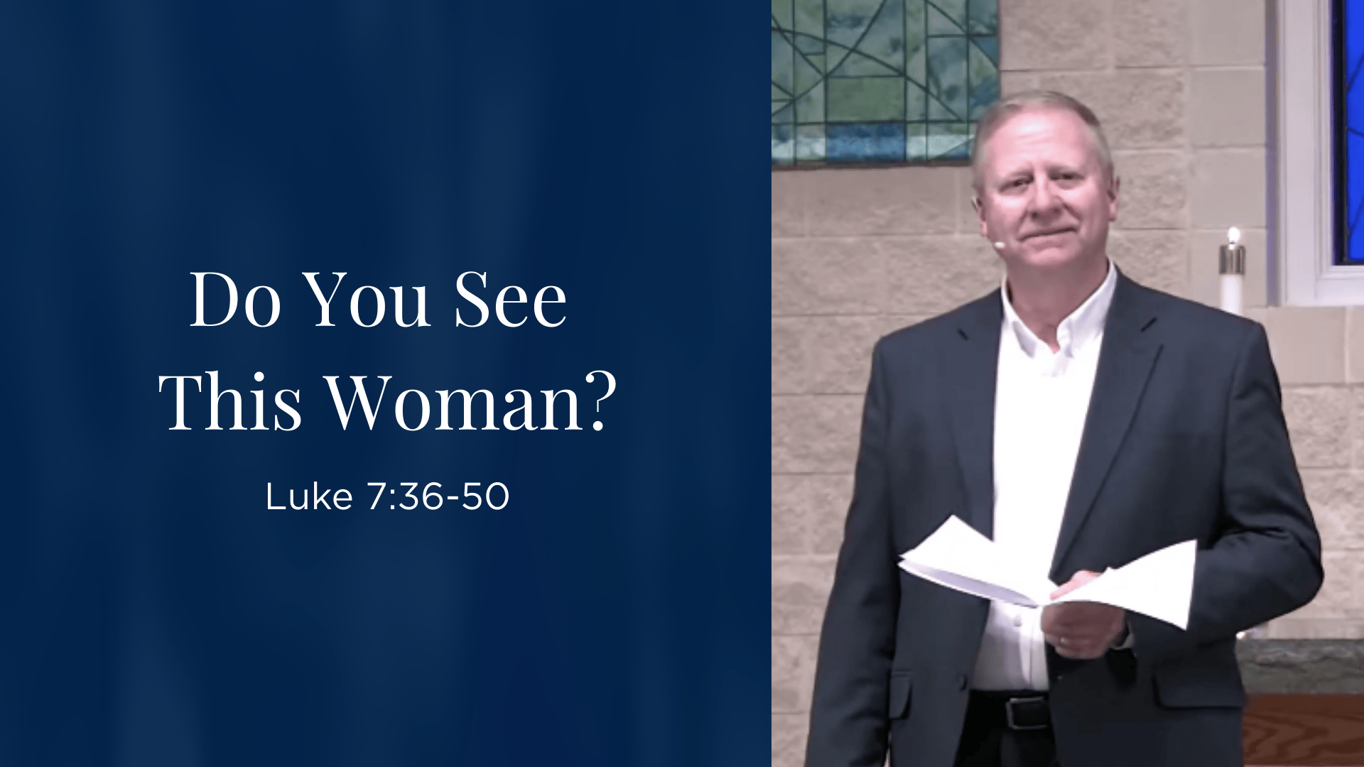 Do You See This Woman? - Luke 7:36-50